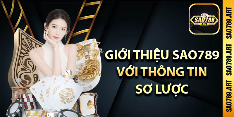 Giới thiệu Sao789 với thông tin sơ lược